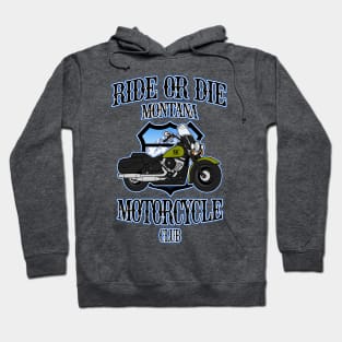 Ride or Die, Montana Motorcycle Club art Hoodie